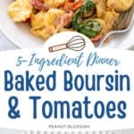 The photo collage shows a bowl of tortellini next to a baking dish with a wheel of Boursin cheese and fresh cherry tomatoes.