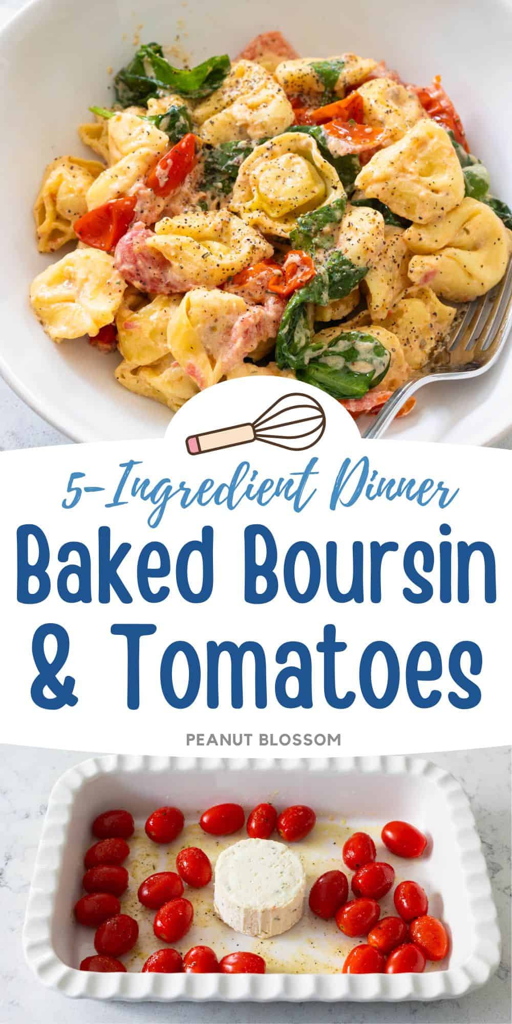 The photo collage shows a bowl of tortellini next to a baking dish with a wheel of Boursin cheese and fresh cherry tomatoes.