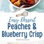 The photo collage shows a serving of the baked peaches and blueberry crisp with vanilla ice cream next to a photo of the peaches and blueberries in a baking dish.