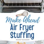 The photo collage shows the stuffing in the air fryer next to the ingredients needed to make it.