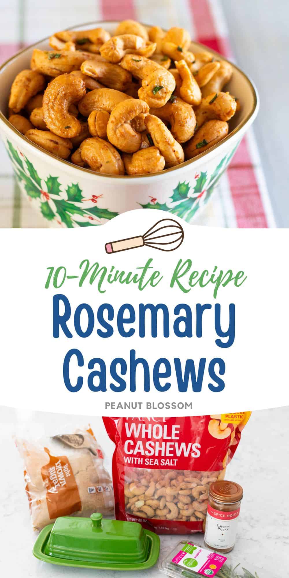 The photo collage shows the rosemary cashews in a holiday bowl next to a photo of the ingredients needed to make them.