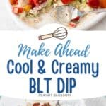 The photo collage shows the BLT dip being served on a platter next to a photo of the crumbled bacon in a mixing bowl with the dressing base.