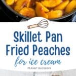 The photo collage shows the Spoon stirring melted butter and brown sugar mixture in a skillet on the stove, forming the caramel base for skillet fried peaches next to a photo of the ingredients needed to make it.