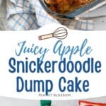 The photo collage shows the baked Apple Snickerdoodle Dump Cake next to a photo of the ingredients needed to make it.