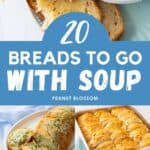 The photo collage shows a bowl of soup with a slice of bread next to it and 3 more photos of breads to serve with soup.