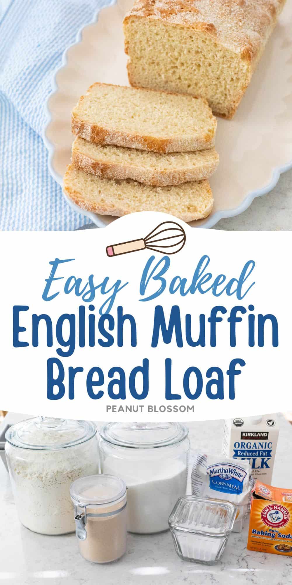 The photo collage shows the baked English Muffin Bread next to a photo of the ingredients needed to make it.