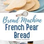 The photo collage shows the baked French Pear Bread next to a photo of the ingredients needed to make it.