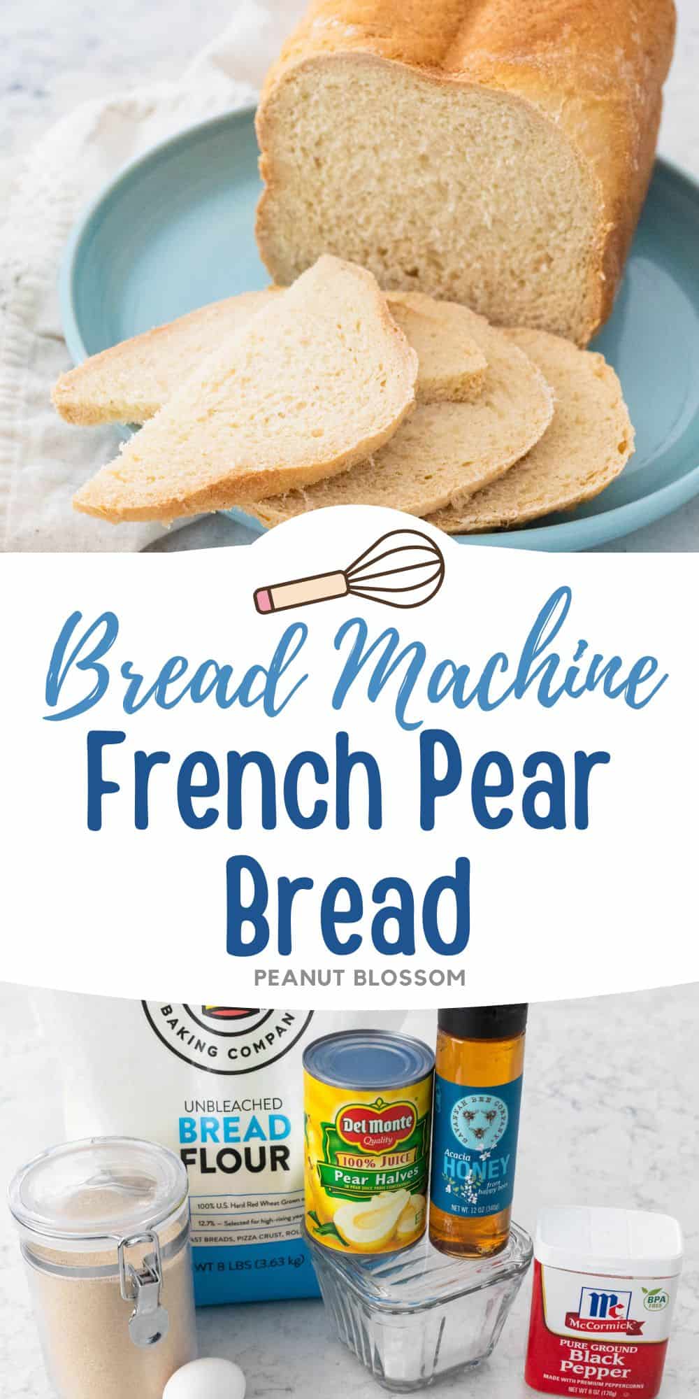 The photo collage shows the baked French Pear Bread next to a photo of the ingredients needed to make it.