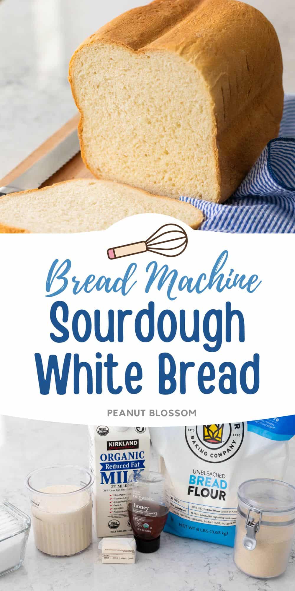 The photo collage shows a loaf of sourdough white bread has been sliced on a cutting board with a blue striped napkin on the side next to a photo of the ingredients needed to make it.