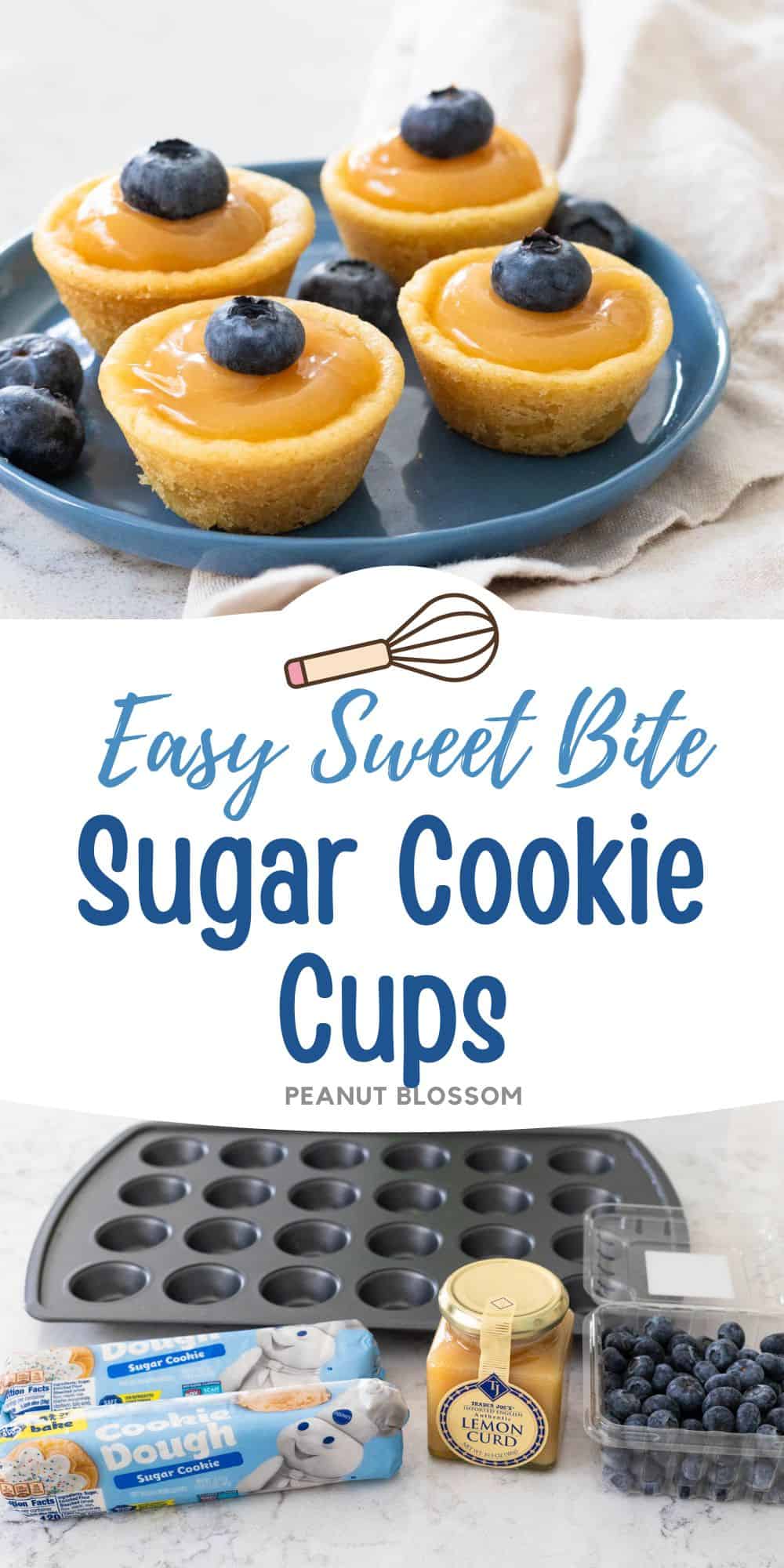 The photo collage shows the baked Sugar Cookie Cups next to a photo of the ingredients needed to make it.