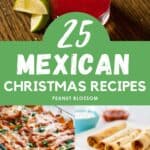 The photo collage shows 4 easy Mexican food recipes to serve for Christmas.