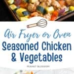The photo collage shows the baked Seasoned Chicken and Vegetables next to a photo of the ingredients needed to make it.