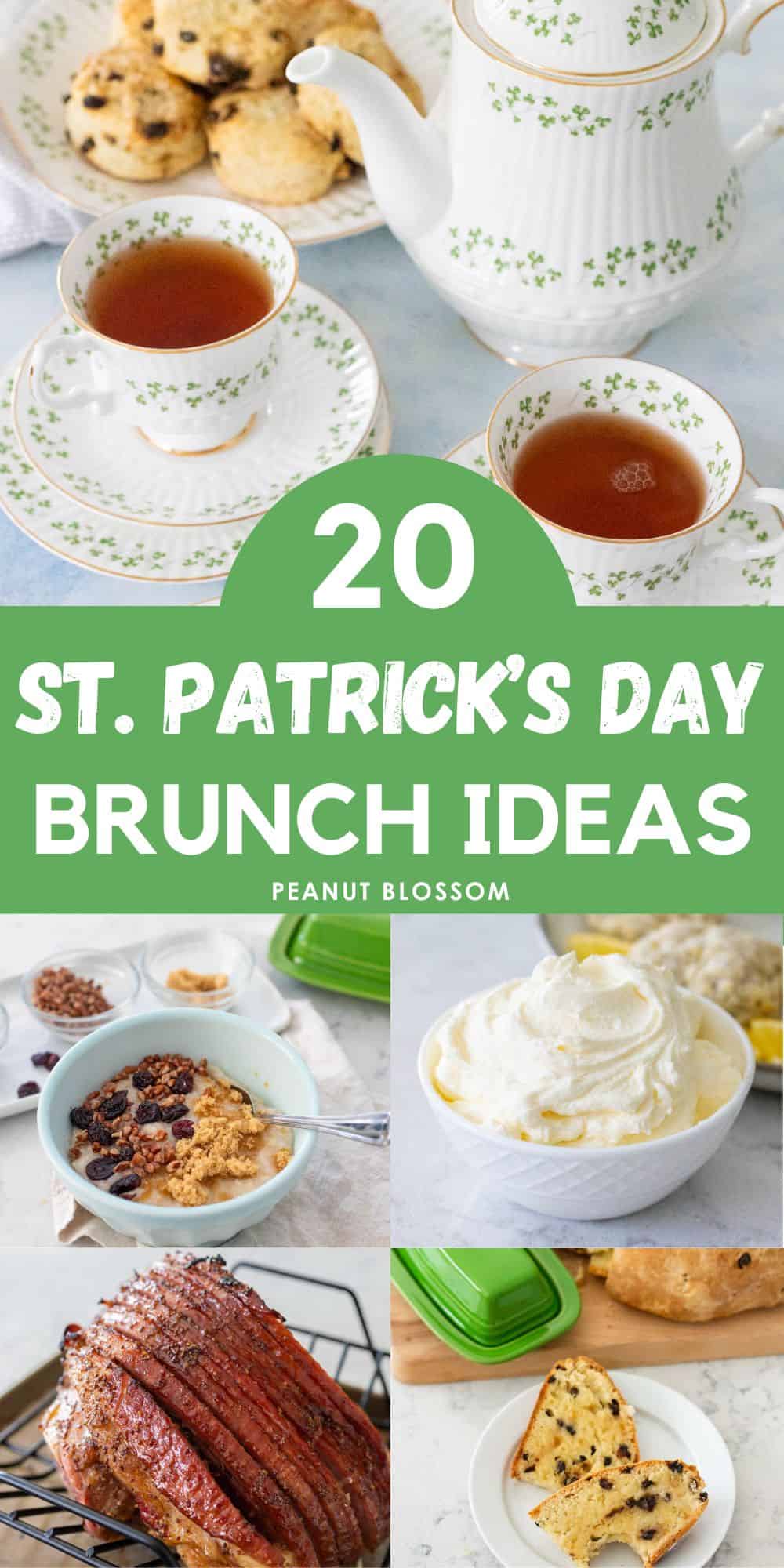 The photo collage shows an Irish tea set with scones next to 3 photos of recipes to serve for a St. Patrick's Day brunch.