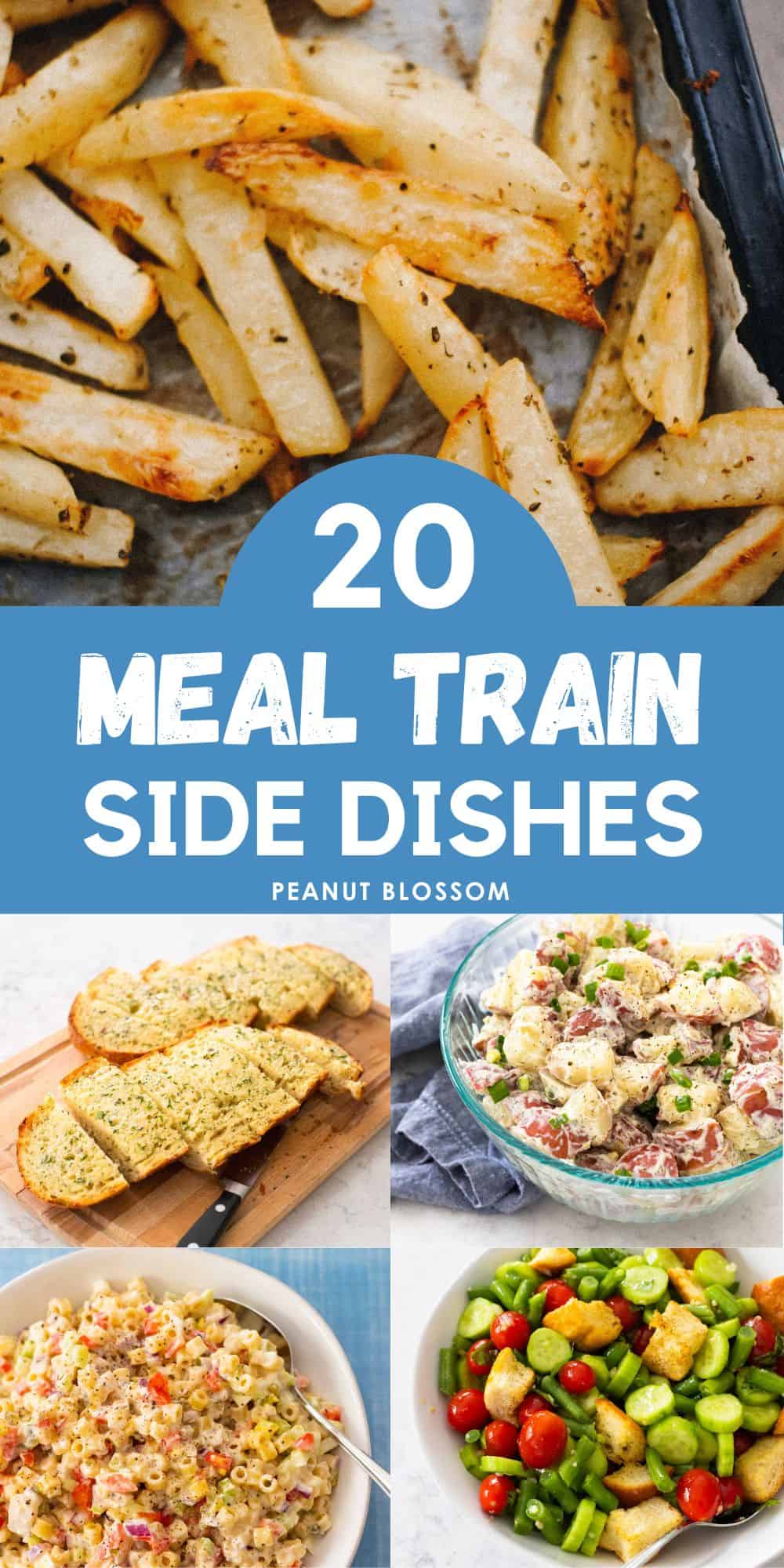 The photo collage shows a pan of baked french fries next to 3 more easy recipes for side dishes to add to a meal train dinner.