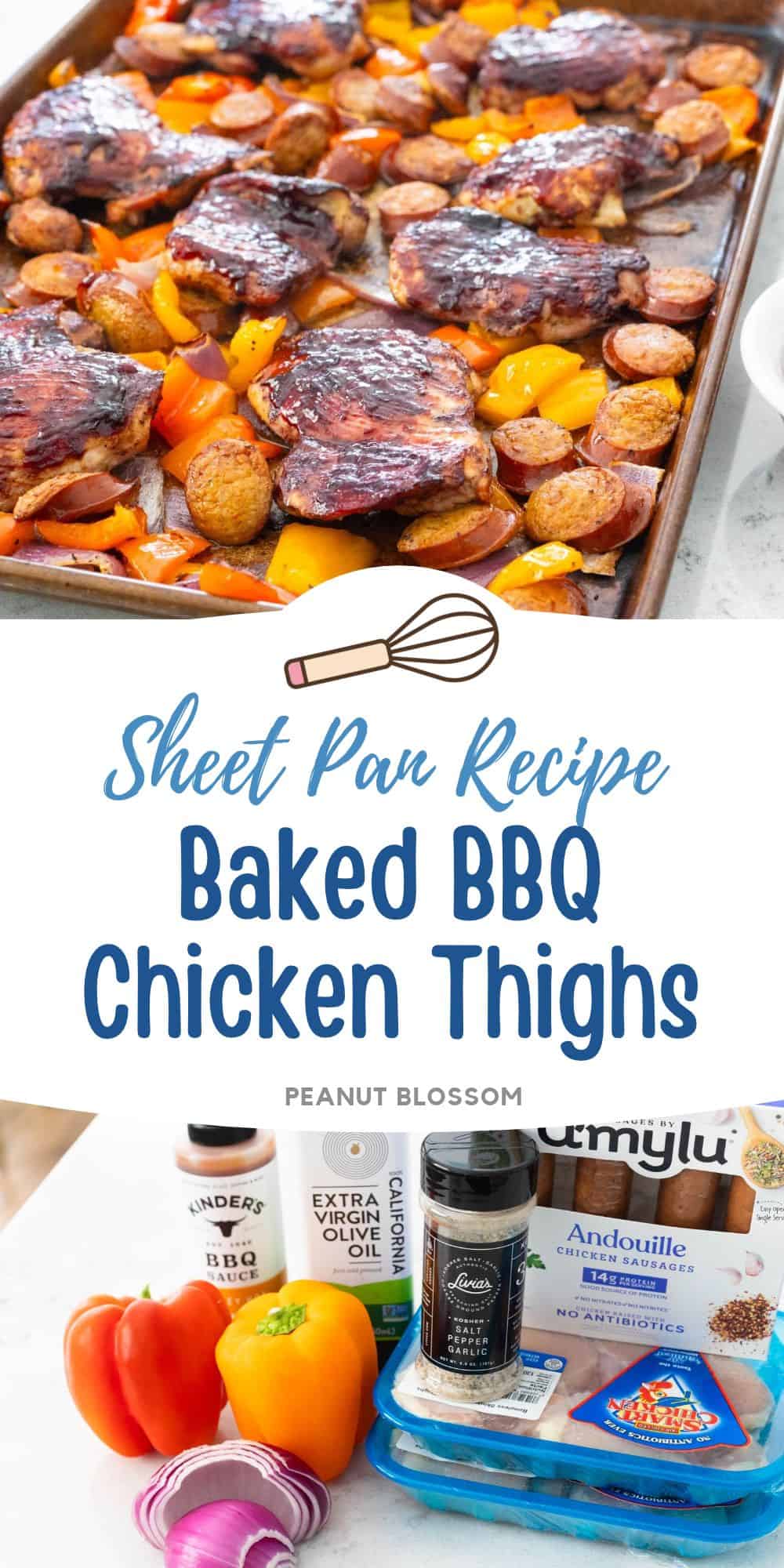 The photo collage shows the baked barbecue chicken thighs on a sheet pan with sausages and peppers, next to a photo of the ingredients needed to make it. 