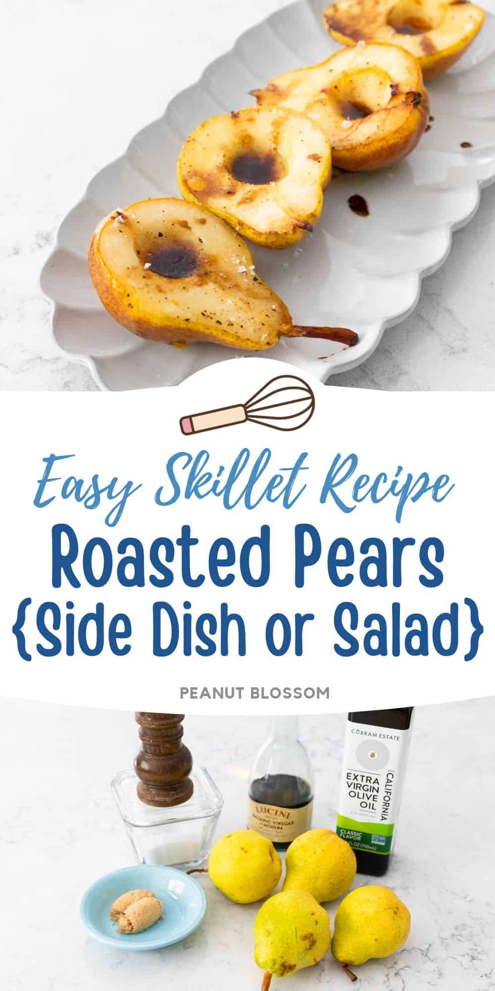 The photo collage shows the roasted pears on a serving platter next to a photo of the ingredients needed to make them.
